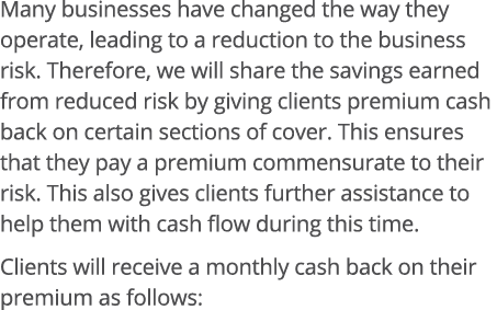 Many businesses have changed the way they operate, leading to a reduction to the business risk  Therefore, we will sh   