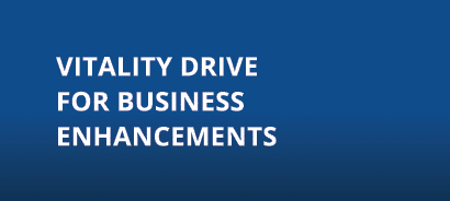 VITALITY DRIVE FOR BUSINESS ENHANCEMENTS