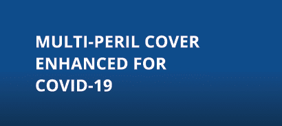 MULTI-PERIL COVER ENHANCED FOR COVID-19