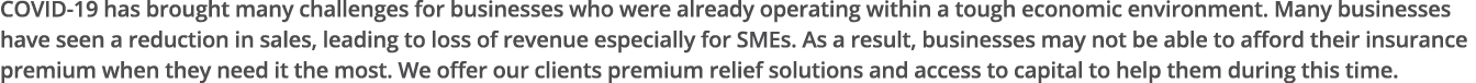 COVID-19 has brought many challenges for businesses who were already operating within a tough economic environment  M   
