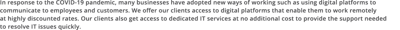 In response to the COVID-19 pandemic, many businesses have adopted new ways of working such as using digital platform   