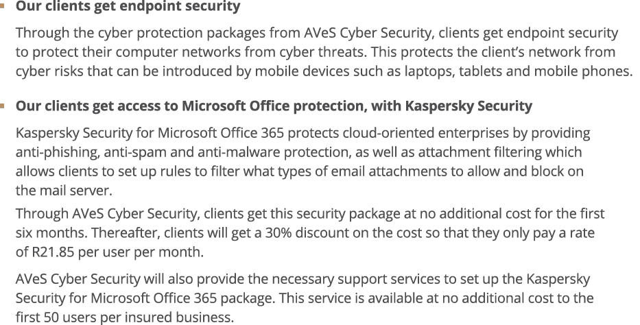  Our clients get endpoint security Through the cyber protection packages from AVeS Cyber Security, clients get endpoi   