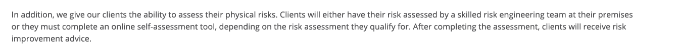 In addition, we give our clients the ability to assess their physical risks  Clients will either have their risk asse   