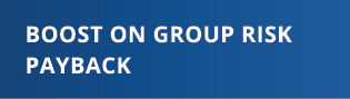 Boost on Group Risk Payback