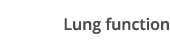 Lung function
