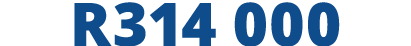 R314 000