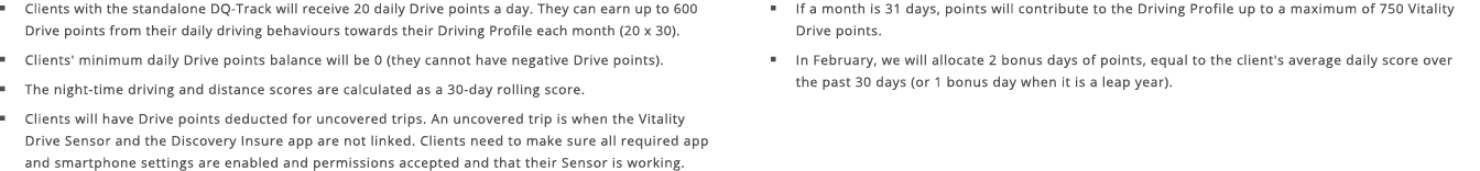   Clients with the standalone DQ-Track will receive 20 daily Drive points a day  They can earn up to 600 Drive points   