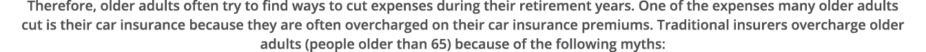 Therefore, older adults often try to find ways to cut expenses during their retirement years  One of the expenses man   