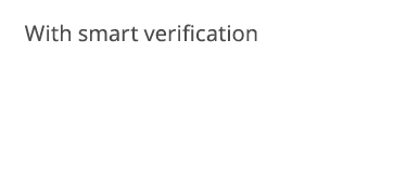 With smart verification