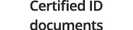 Certified ID documents
