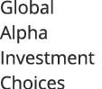 Global Alpha Investment Choices