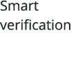 Smart verification